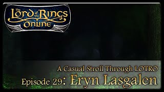 A Casual Stroll Through LOTRO Ep  29   Eryn Lasgalen and the Dale Lands