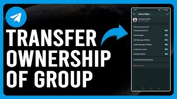 How To Transfer Ownership Of Telegram Group (How To Change Ownership Of Telegram Group)
