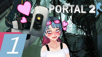 [Portal 2] Return To Aperture! (and my beloved GLaDOS) | Part 1