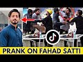 Prank on fahad satti  tiktok star  prank on tiktokers