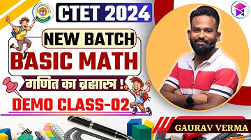 DEMO CLASS 02 | BASIC MATH | BY GAURAV VERMA #ctet #ctet_2024  #ctetpreparation