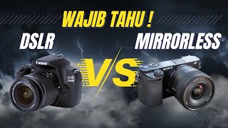 PERBEDAAN DSLR DENGAN MIRRORLESS | WAJIB TAHU SEBELUM MEMBELI