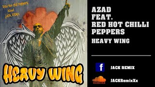 Azad feat. Red Hot Chilli Peppers - Flieg mit mir (Heavy Wing) Remix 2023 - JACK REMIX