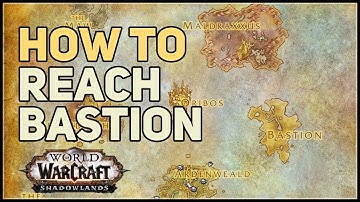 How to reach Bastion WoW