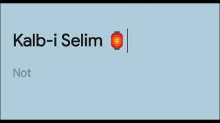 Kalb-i Selim - Yeni