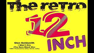Glen Goldsmith - I Won't Cry (The Rare Block Mix)
