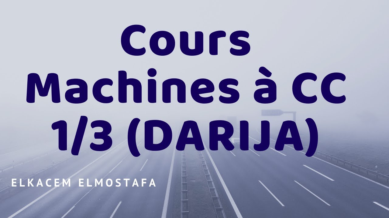 Cours Machines à Courant Continu partie 1/3 (DARIJA)