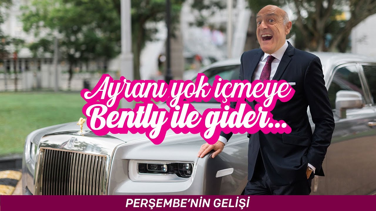 Perşembe'nin Gelişi - Ayranı Yok İçmeye, Bentley ile Gider... | Ali Perşembe