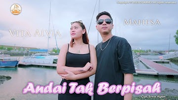 Dj Andai Tak Berpisah -Vita Alvia ft Mahesa (Official Music Video)