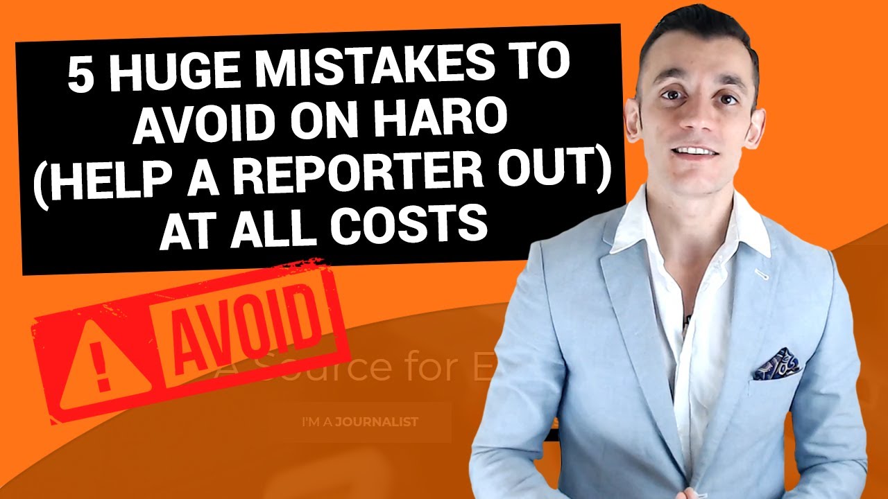 5 Huge Mistakes To Avoid On HARO Help A Reporter Out At All Costs YouTube 5-huge-mistakes-to-avoid-on-haro-help-a-reporter-out-at-all-costs-youtube