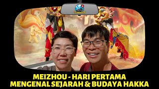 Ep 10 | MEIZHOU  Mengenal Sejarah & Budaya Hakka