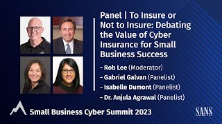 Panel | To Insure or Not to Insure: Debating the Value of Cyber Insurance for Small Business Success