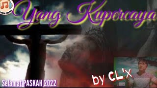 Yang Kupercaya Yesus Saja _