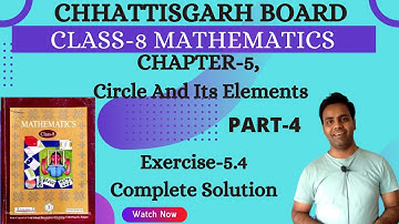Class 8 I Math I Chapter 5 I Circle and its elements I Exercise 5.4 I CG I Chhattisgarh I CGBSE
