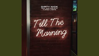 Till The Morning (feat. Sam Welch, Alessia Labate)