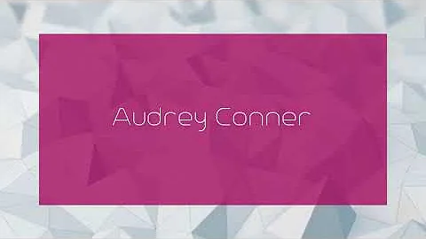 Audrey Conner - appearance