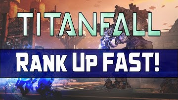 How To Rank Up Fast In Titanfall! | Titan Fall Level Up Quickly Tips Multiplayer Gameplay HD