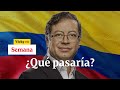 ¿Y si gana Petro? Expertos económicos dan su visión de cara al 2022 en Colombia | Vicky en Semana