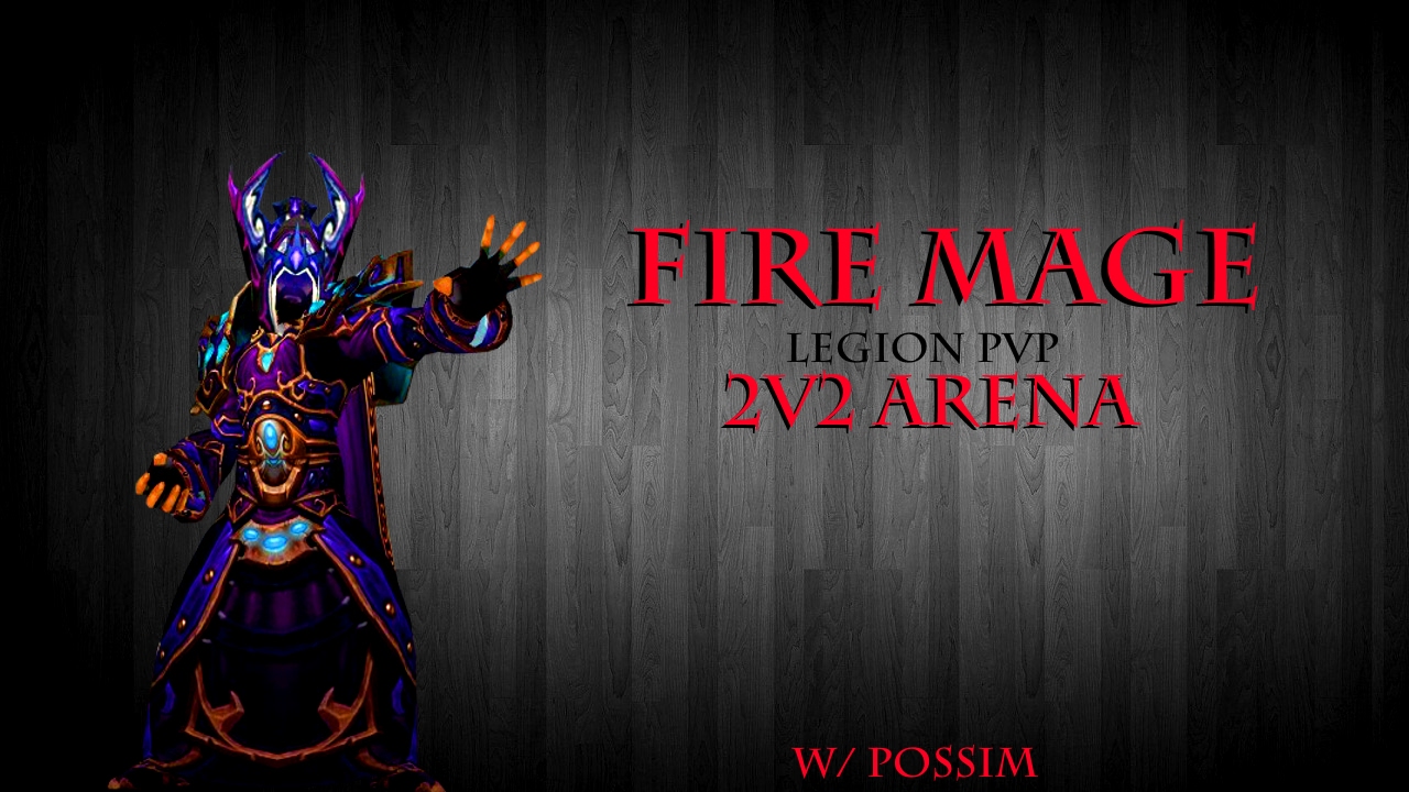 Fire Mage (Legion Arenas) Scorch Spam!