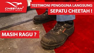 MASIH RAGU DENGAN SEPATU SAFETY CHEETAH ? NIH DENGERIN LANGSUNG TESTIMONI DARI PARA PENGGUNANYA !