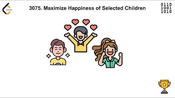 Leetcode Daily Challenge - 3075. Maximize Happiness of Selected Children