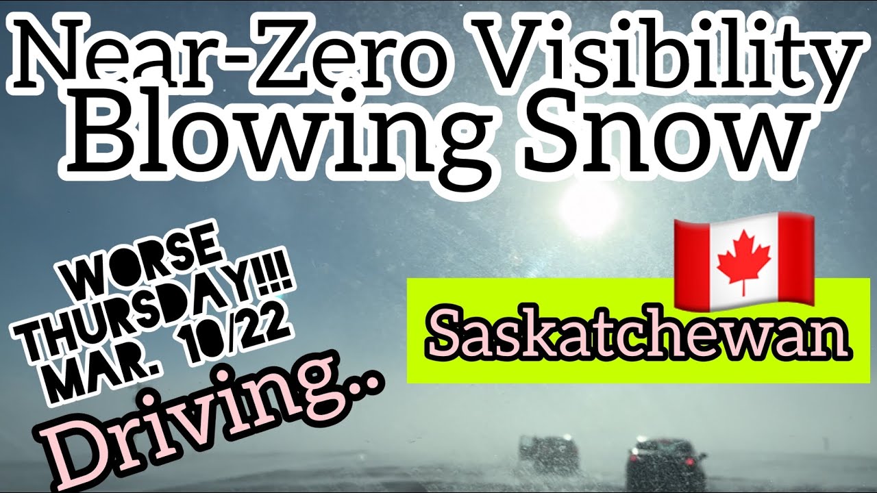Buhay Canada 🇨🇦 Driving Near-Zero Visibility + Blowing Snow | Worse Thursday March 10, 2022!!