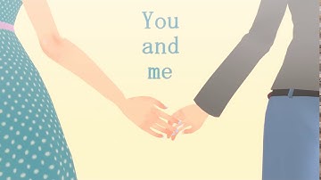 【MMD】- Therefore You and Me