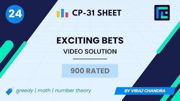 #24 Exciting Bets | Video Solution | 900 Rated | TLE CP-31 Sheet | Best Codeforces Problems