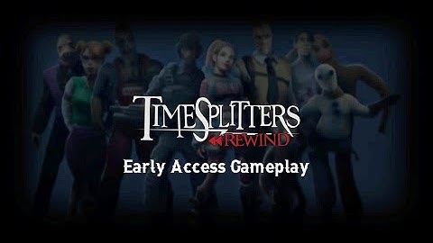 TimeSplitters Rewind Early Access – First Look Gameplay | The Classic Returns!