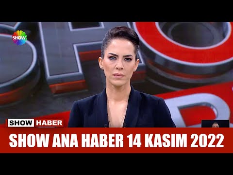 Show Ana Haber 14 Kasım 2022