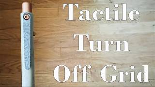 Tactile Turn Off Grid