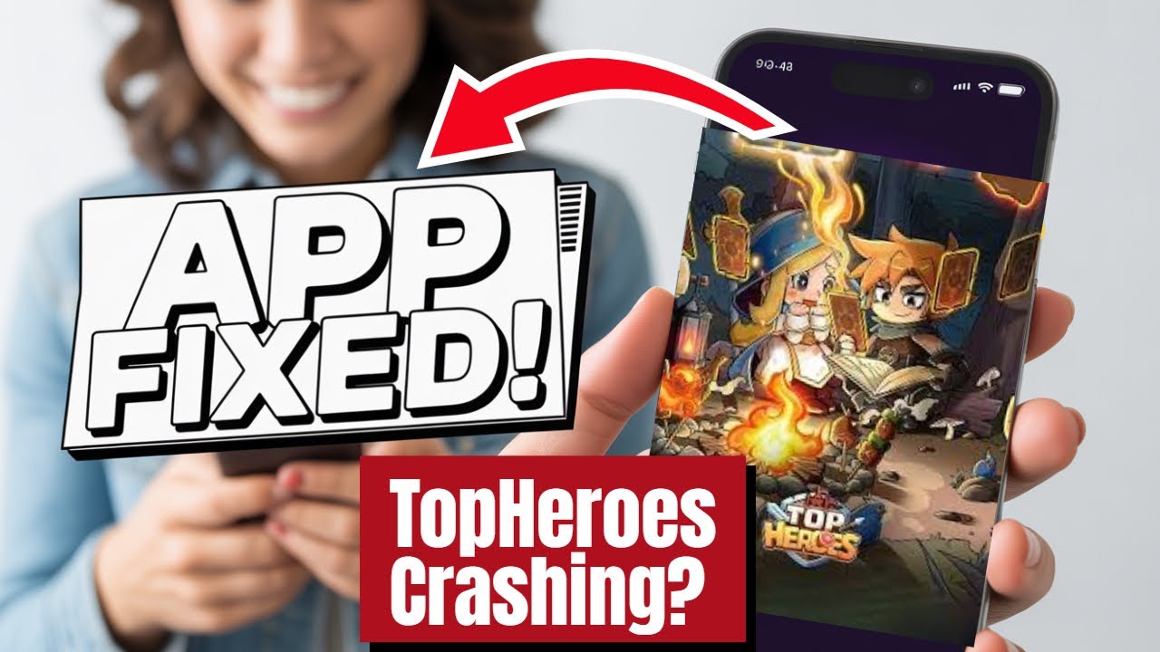 Fix TopHeroes App Crashing Issue on Android I 100% Working Solution ...