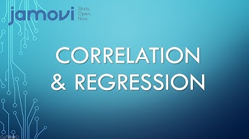 Jamovi: Correlation and Regression