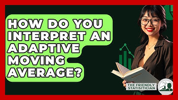 How Do You Interpret An Adaptive Moving Average? - The Friendly Statistician