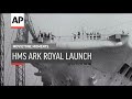 HMS Ark Royal Launch - 1937 | Movietone Moment | 13 Dec 19