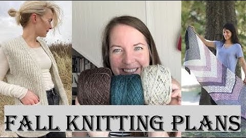 The Stash-down Diaries| What I want to knit Fall 2023