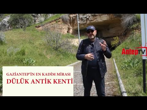 DÜLÜK ANTİK KENTTİ  (Gaziantep)