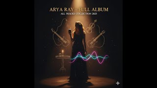 Download Lagu ARYA RAY – FULL ALBUM 2025 🎧🔥 | Tüm Şarkılar • Anadolu Rock • Arabesk • Meyhane • Pop • Electronic MP3