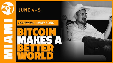 Bitcoin Makes a Better World  | Jimmy Song | Bitcoin 2021 Clips