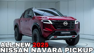 2025 Nissan Navara Pickup Introduced! Could it be the best pickup?