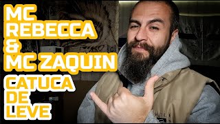 MC Rebecca & Mc Zaquin - Catucada de Leve || CCTC Reactions || Fuego or No Bueno