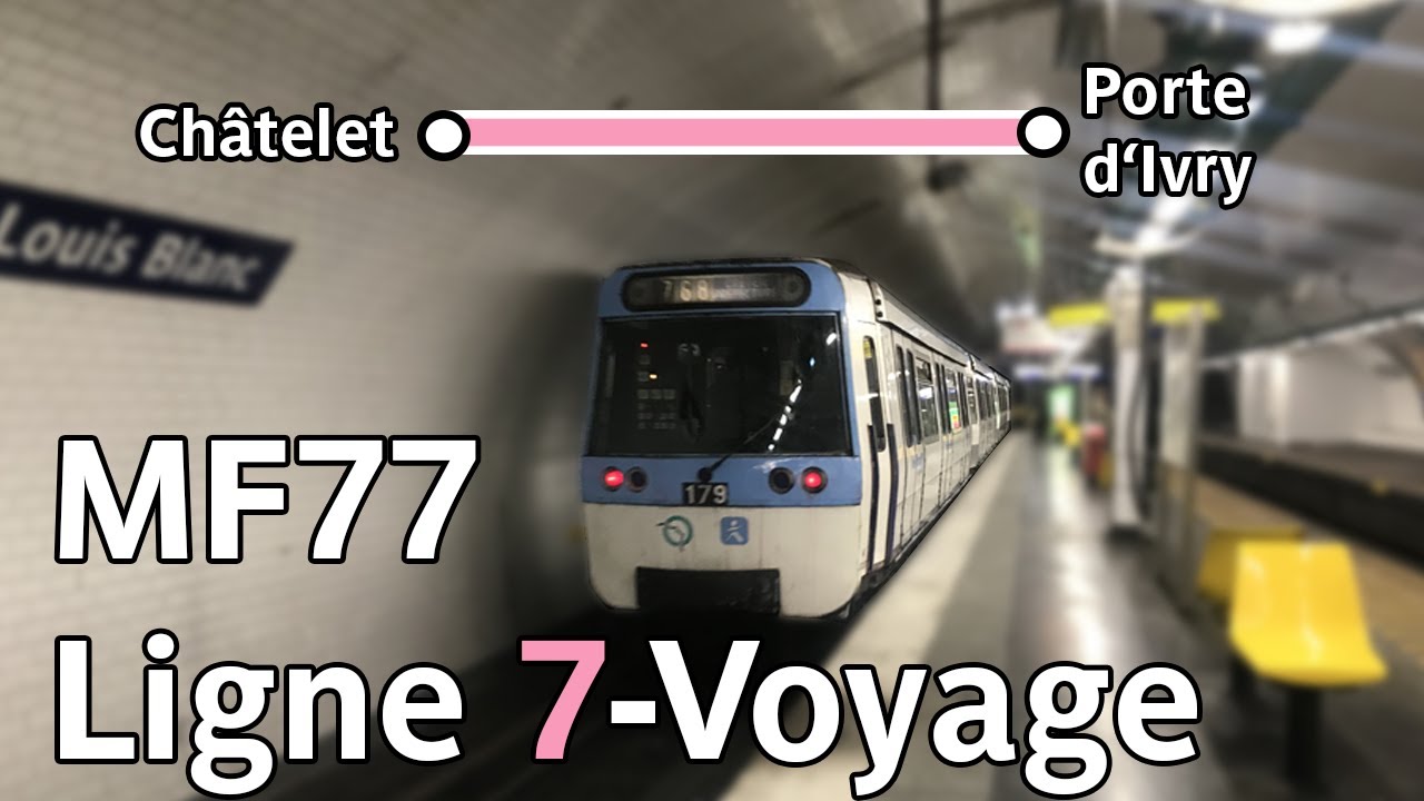 Métro Ligne 7-Voyage entre Châtelet et Porte d'Ivry en MF77