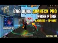 Share Ứng Dụng AIMHECK PRO Free Fire | Kéo Nhẹ Full Đỏ | Android + iOS