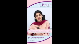 Oral Iron Vs Parenteral Iron - Which Is Better? Dr. Chandana Mareddy Kims Cuddles, Kondapur