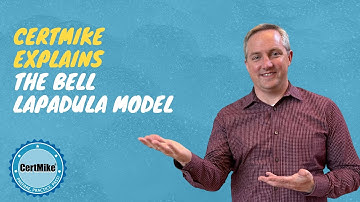 CertMike Explains The Bell LaPadula Model