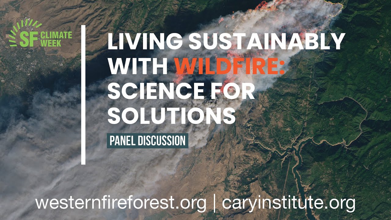 Living Sustainably with Wildfire: Science for Solutions