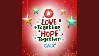 Video thumbnail of "Kapuso Singers - Love Together Hope Together"