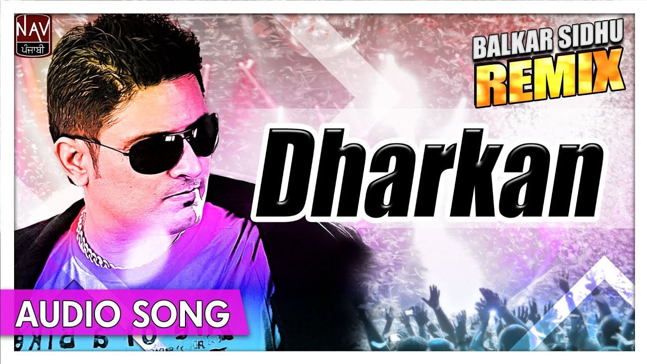Dharkan Remix  Balkar Sidhu  Superhit Punjabi Remix Songs  Priya Audio
