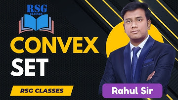 Understanding Convex Sets: Basics and Numerical With Examples By Rahul Sir || RSG Classes