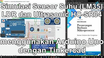 Forum 14 PBM - Simulasi Sensor Suhu LM35, LDR & Ultrasonic menggunakan Arduino Uno dengan Tinkercad